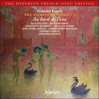 CDA67333 - Fauré: The Complete Songs, Vol. 1 - Au bord de l'eau