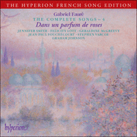 CDA67336 - Fauré: The Complete Songs, Vol. 4 - Dans un parfum de roses
