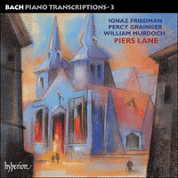 CDA67344 - Bach: Piano Transcriptions, Vol. 3 - Friedman, Grainger & Murdoch