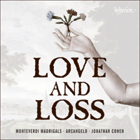 CDA68019 - Monteverdi: Madrigals of Love and Loss