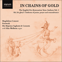 SIGCD931 - In chains of gold – The English pre-Restoration verse anthem, Vol. 3